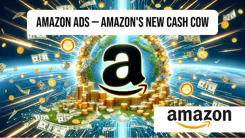 Amazon Ads — Amazon's new cash cow