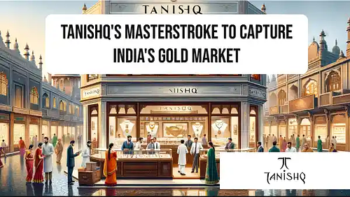 Tanishq's masterstroke to capture India's gold market