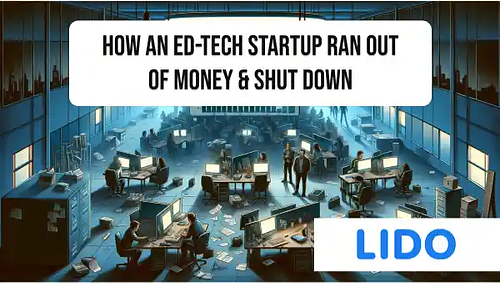 How an ed-tech startup ran out of money & shut down