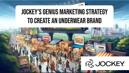 Jockey's GENIUS marketing strategy to create an underwear brand