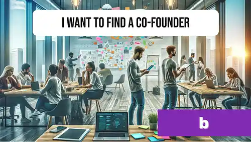 I want to find a co-founder