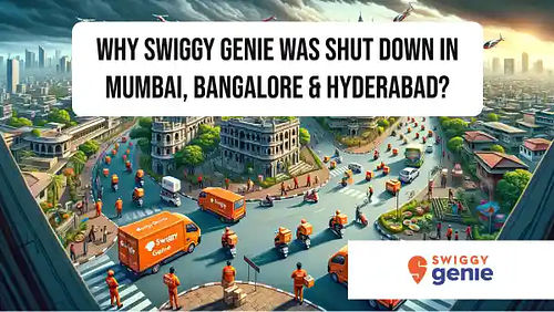 Why Swiggy Genie was shut down in Mumbai, Bangalore & Hyderabad?